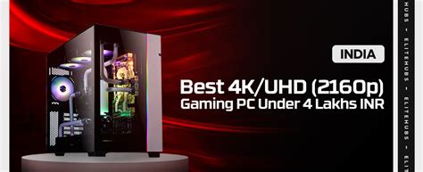 Ultimate 4K Gaming PC Build Under Rs. 1.5 Lakh: January 2021 .